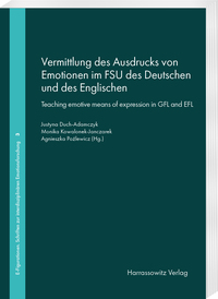 Vermittlung des Ausdrucks von Emotionen im FSU des Deutschen und des Englischen. Teaching emotive means of expression in GFL and EFL