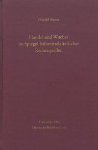 Handel und Wucher im Spiegel frühmittelalterlicher Rechtsquellen