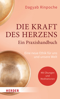 Die Kraft des Herzens – Ein Praxishandbuch