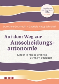 Auf dem Weg zur Ausscheidungsautonomie