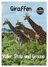 Giraffen. Voller Stolz und Grazie (Wandkalender 2025 DIN A2 hoch), CALVENDO Monatskalender