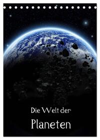 Die Welt der Planeten (Tischkalender 2025 DIN A5 hoch), CALVENDO Monatskalender