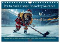 Der tierisch lustige Eishockey Kalender (Wandkalender 2025 DIN A4 quer), CALVENDO Monatskalender