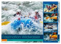 Faszination Wildwasser - Rafting (Wandkalender 2025 DIN A2 quer), CALVENDO Monatskalender