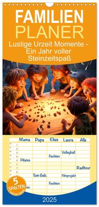 Familienplaner 2025 - Lustige Urzeit Momente - Ein Jahr voller Steinzeitspaß mit 5 Spalten (Wandkalender, 21 x 45 cm) CALVENDO