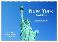 New York Ansichten - Literaturkalender (Wandkalender 2026 DIN A2 quer), CALVENDO Monatskalender