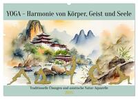 YOGA - Harmonie von Körper, Geist und Seele (Wandkalender 2026 DIN A2 quer), CALVENDO Monatskalender