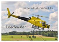 Die beeindruckende Welt der Hubschrauber (Wandkalender 2026 DIN A2 quer), CALVENDO Monatskalender