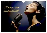 Die Stimme der Leidenschaft (Wandkalender 2026 DIN A4 quer), CALVENDO Monatskalender
