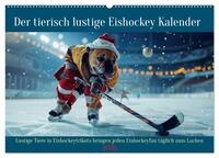 Der tierisch lustige Eishockey Kalender (Wandkalender 2026 DIN A2 quer), CALVENDO Monatskalender