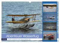 Abenteuer Wasserflug (Wandkalender 2026 DIN A3 quer), CALVENDO Monatskalender