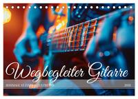 Wegbegleiter Gitarre (Tischkalender 2026 DIN A5 quer), CALVENDO Monatskalender