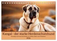 Kangal - der starke Herdenschutzhund (Tischkalender 2026 DIN A5 quer), CALVENDO Monatskalender