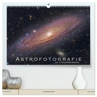 Astrofotografie von Stefan Bemmerl (hochwertiger Premium Wandkalender 2026 DIN A2 quer), Kunstdruck in Hochglanz