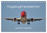 Flugzeugimpressionen auf dem Flughafen (Tischkalender 2026 DIN A5 quer), CALVENDO Monatskalender
