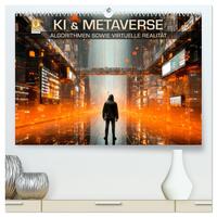 KI UND METAVERSE Algorithmen sowie virtuelle Realität (hochwertiger Premium Wandkalender 2026 DIN A2 quer), Kunstdruck in Hochglanz