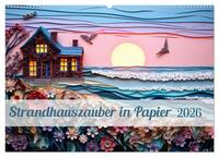 Strandhauszauber aus Papier (Wandkalender 2026 DIN A2 quer), CALVENDO Monatskalender