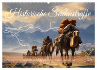 Historische Seidenstraße (Wandkalender 2026 DIN A2 quer), CALVENDO Monatskalender