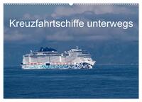 Kreuzfahrtschiffe unterwegs (Wandkalender 2026 DIN A2 quer), CALVENDO Monatskalender