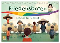 Friedensboten - Stimmen der Hoffnung (Tischkalender 2026 DIN A5 quer), CALVENDO Monatskalender