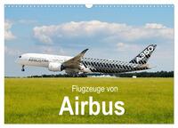 Flugzeuge von Airbus (Wandkalender 2026 DIN A3 quer), CALVENDO Monatskalender