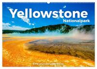 Yellowstone Nationalpark - Eine wundervolle Reise. (Wandkalender 2026 DIN A2 quer), CALVENDO Monatskalender