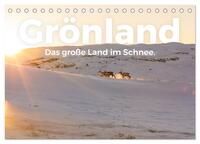 Grönland - Das große Land im Schnee. (Tischkalender 2026 DIN A5 quer), CALVENDO Monatskalender