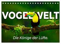 Vogelwelt - Die Könige der Lüfte. (Tischkalender 2026 DIN A5 quer), CALVENDO Monatskalender