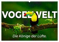 Vogelwelt - Die Könige der Lüfte. (Wandkalender 2026 DIN A2 quer), CALVENDO Monatskalender