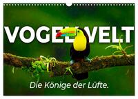 Vogelwelt - Die Könige der Lüfte. (Wandkalender 2026 DIN A3 quer), CALVENDO Monatskalender
