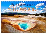 Farbenwunder Yellowstone (Wandkalender 2026 DIN A2 quer), CALVENDO Monatskalender