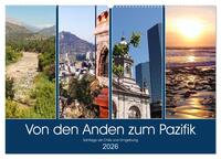 Von den Anden zum Pazifik - Santiago de Chile und Umgebung (Wandkalender 2026 DIN A2 quer), CALVENDO Monatskalender