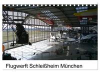 Flugwerft Schleißheim München (Tischkalender 2026 DIN A5 quer), CALVENDO Monatskalender