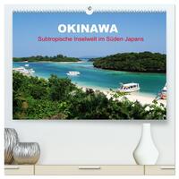 Okinawa - Subtropische Inselwelt im Süden Japans (hochwertiger Premium Wandkalender 2026 DIN A2 quer), Kunstdruck in Hochglanz