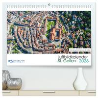Luftbildkalender St. Gallen 2026 (hochwertiger Premium Wandkalender 2026 DIN A2 quer), Kunstdruck in Hochglanz