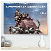 Komponisten-Denkmäler in Wien (hochwertiger Premium Wandkalender 2026 DIN A2 quer), Kunstdruck in Hochglanz
