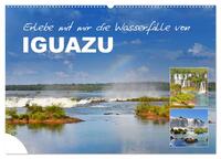 Erlebe mit mir die Wasserfälle von Iguazu (Wandkalender 2026 DIN A2 quer), CALVENDO Monatskalender