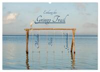 Entlang des Gringo Trail (Wandkalender 2026 DIN A2 quer), CALVENDO Monatskalender