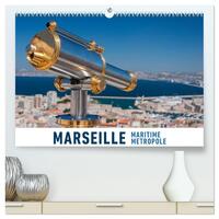 Marseille Maritime Metropole (hochwertiger Premium Wandkalender 2026 DIN A2 quer), Kunstdruck in Hochglanz