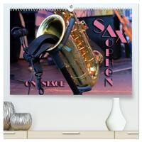 SAXOPHON - on stage (hochwertiger Premium Wandkalender 2026 DIN A2 quer), Kunstdruck in Hochglanz
