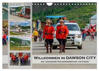 Willkommen in Dawson City - Die legendäre Goldgräberstadt am Yukon (Wandkalender 2026 DIN A4 quer), CALVENDO Monatskalender