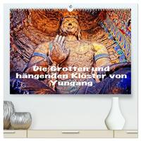 Die Grotten und hängenden Klöster von Yungang (hochwertiger Premium Wandkalender 2026 DIN A2 quer), Kunstdruck in Hochglanz