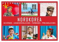 NORDKOREA - SCHÖNES UNGEWÖHNLICHES FARBIGES FREUNDLICHES (Tischkalender 2026 DIN A5 quer), CALVENDO Monatskalender