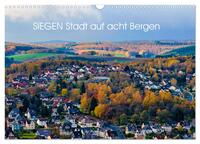 SIEGEN Stadt auf acht Bergen (Wandkalender 2026 DIN A3 quer), CALVENDO Monatskalender