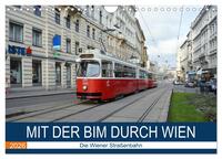 Mit der Bim durch Wien - Die Wiener Straßenbahn (Wandkalender 2026 DIN A4 quer), CALVENDO Monatskalender