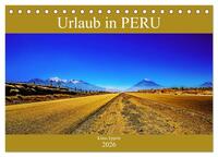 Urlaub in Peru (Tischkalender 2026 DIN A5 quer), CALVENDO Monatskalender