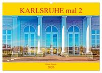 Karlsruhe mal 2 (Wandkalender 2026 DIN A2 quer), CALVENDO Monatskalender