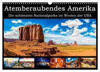 Atemberaubendes Amerika - Die schönsten Nationalparks im Westen der USA (Wandkalender 2026 DIN A3 quer), CALVENDO Monatskalender