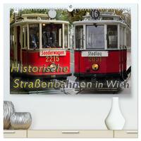 Historische Straßenbahnen in Wien (hochwertiger Premium Wandkalender 2026 DIN A2 quer), Kunstdruck in Hochglanz