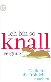 Ich bin so knallvergnügt